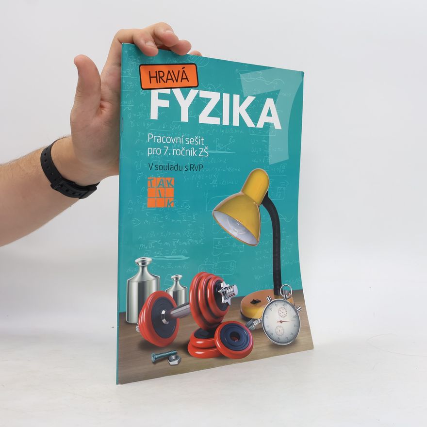 Various authors Hravá fyzika: Pracovní sešit pro 7. ročník ZŠ