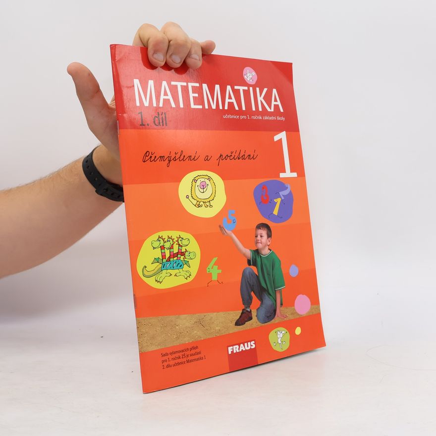Jana SlezákováKratochvílová Matematika : učebnice pro 1. ročník základní školy. 1. díl
