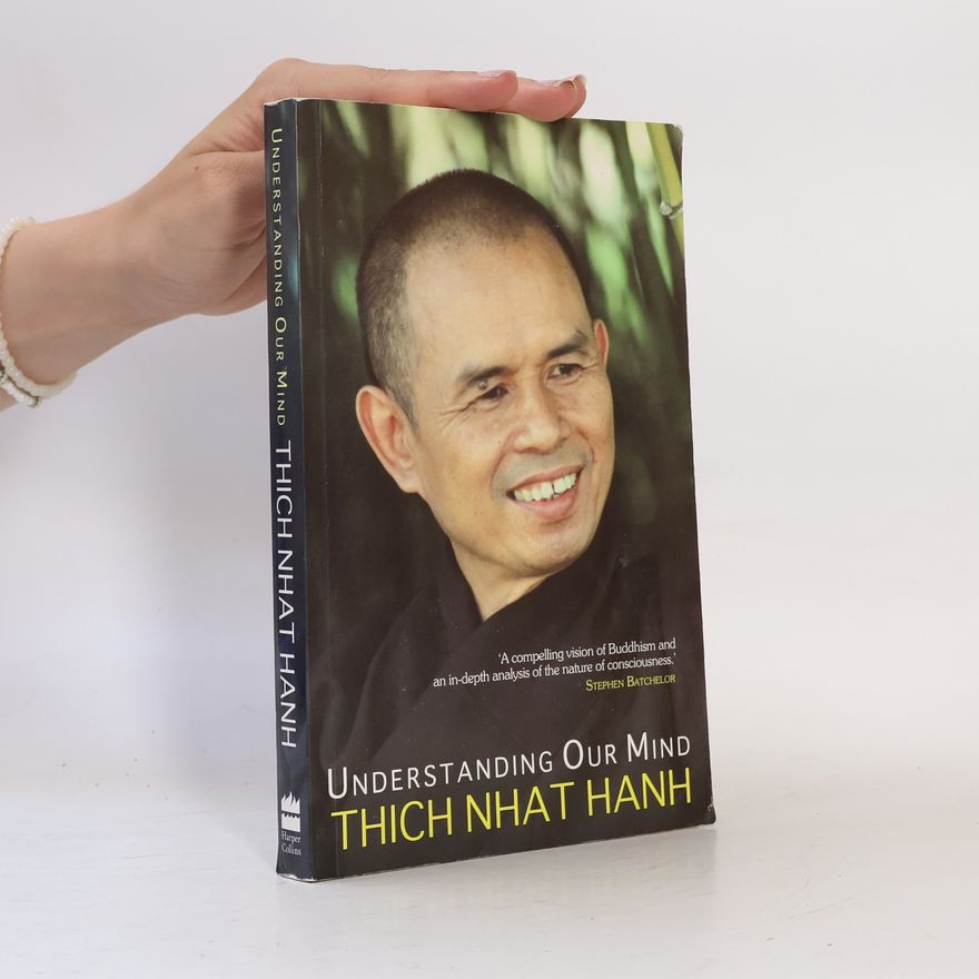 Thich Nhat Hanh Understanding Our Mind