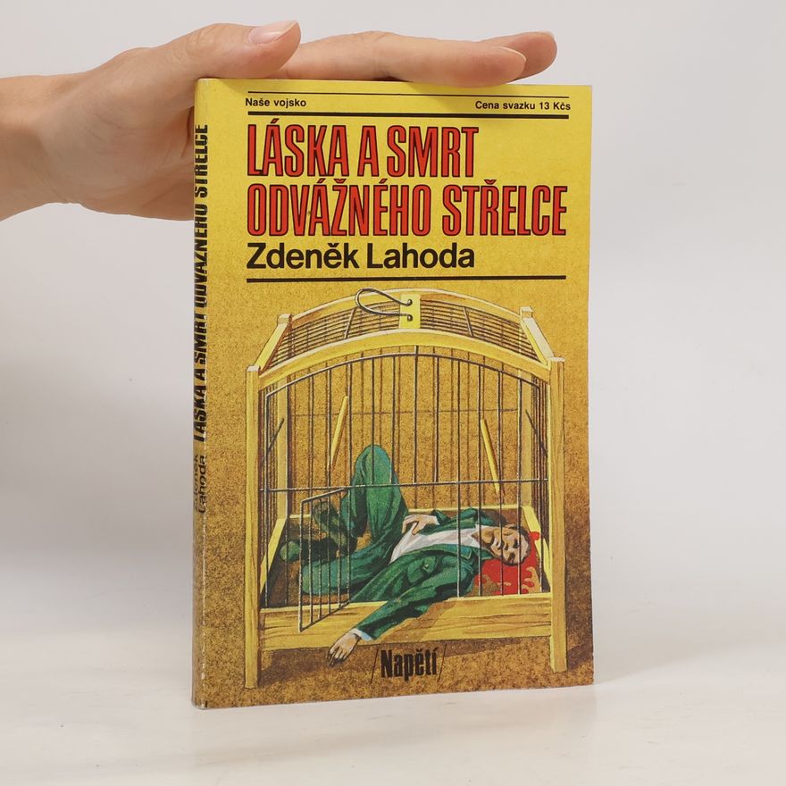 Zdeněk Lahoda Láska a smrt odvážného střelce