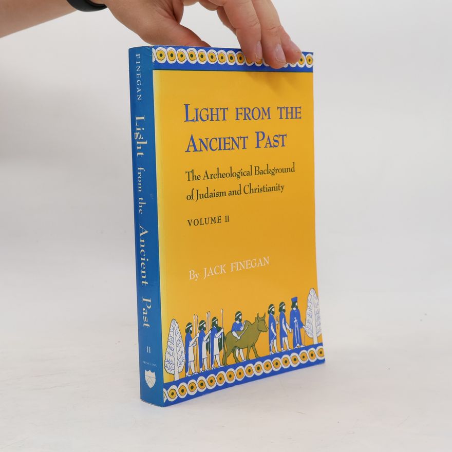 Jack Finegan Light from the Ancient Past II