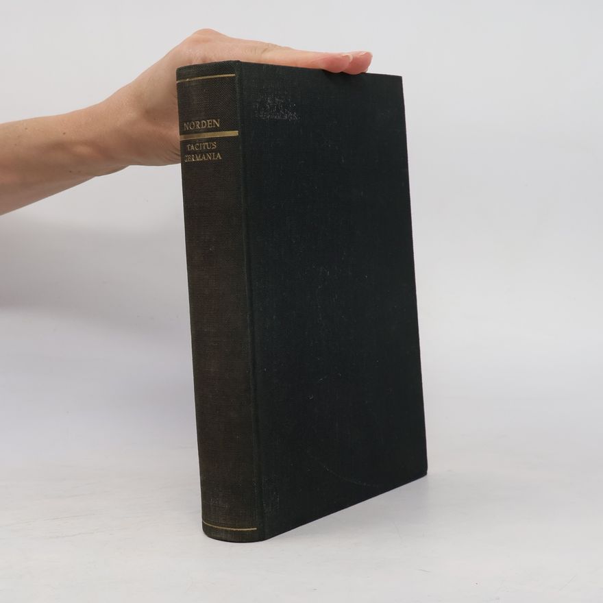 Eduard Norden Die Germanische Urgeschichte in Tacitus Germania