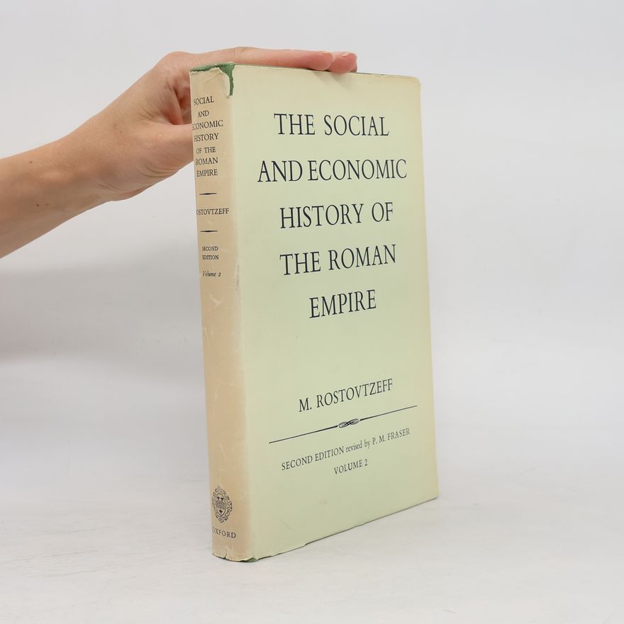 P. M. Fraser The Social & Economic History of the Roman Empire