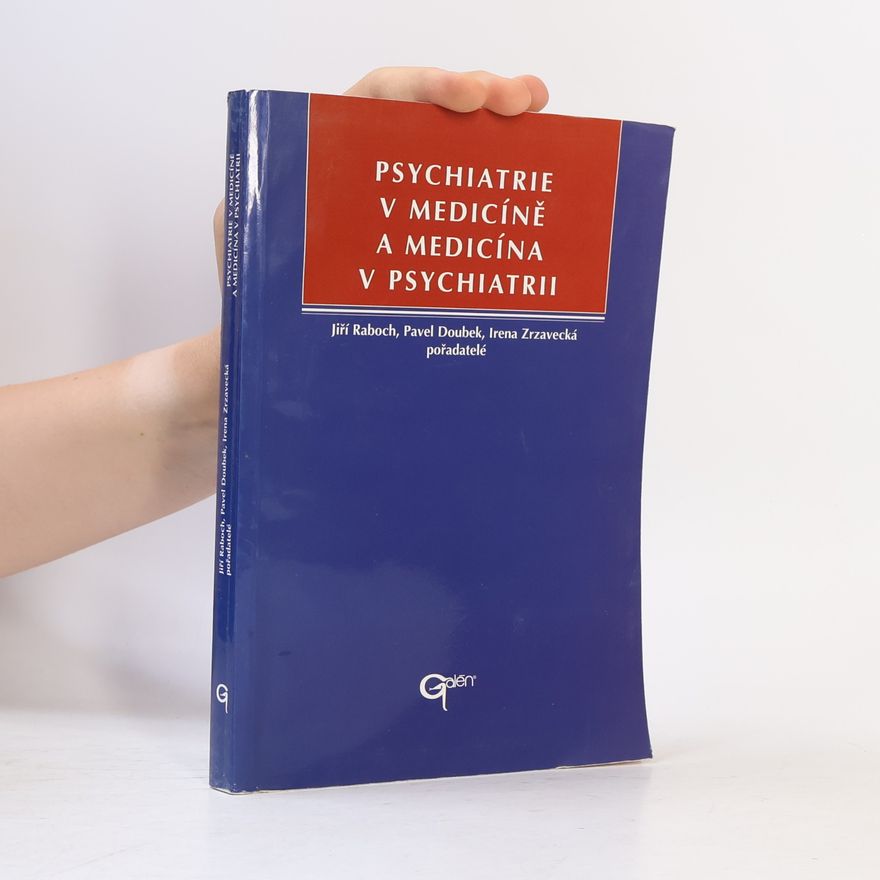 Irena Zrzavecká Psychiatrie v medicíně a medicína v psychiatrii