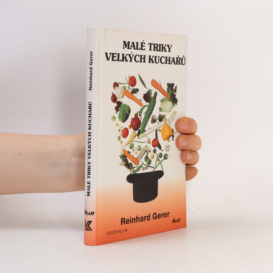 Conny Bischofberger Malé triky velkých kuchařů