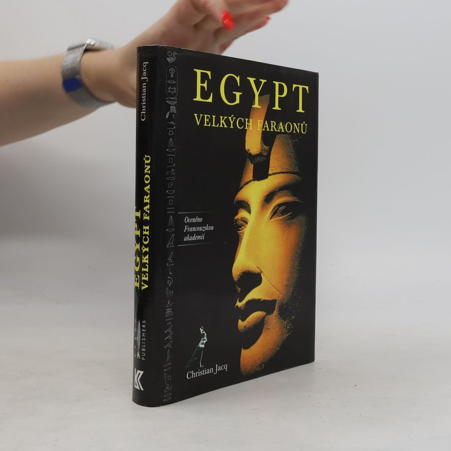 Christian Jacq Egypt velkých faraonů