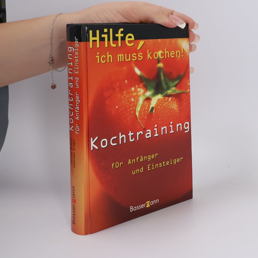Johannes Gregor Kochtraining für Anfänger und Einsteiger