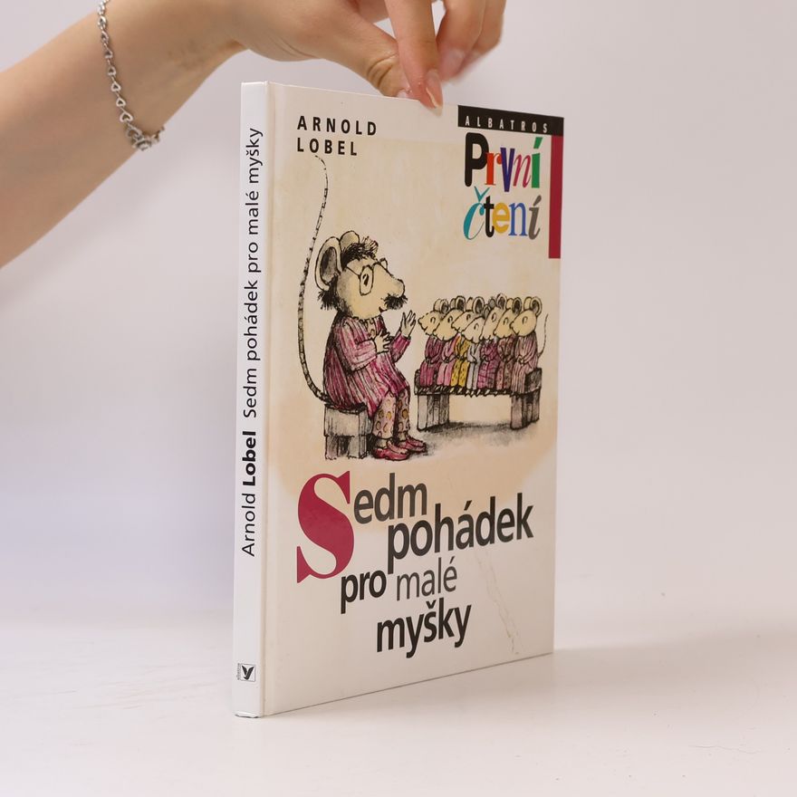 Arnold Lobel Sedm pohádek pro malé myšky