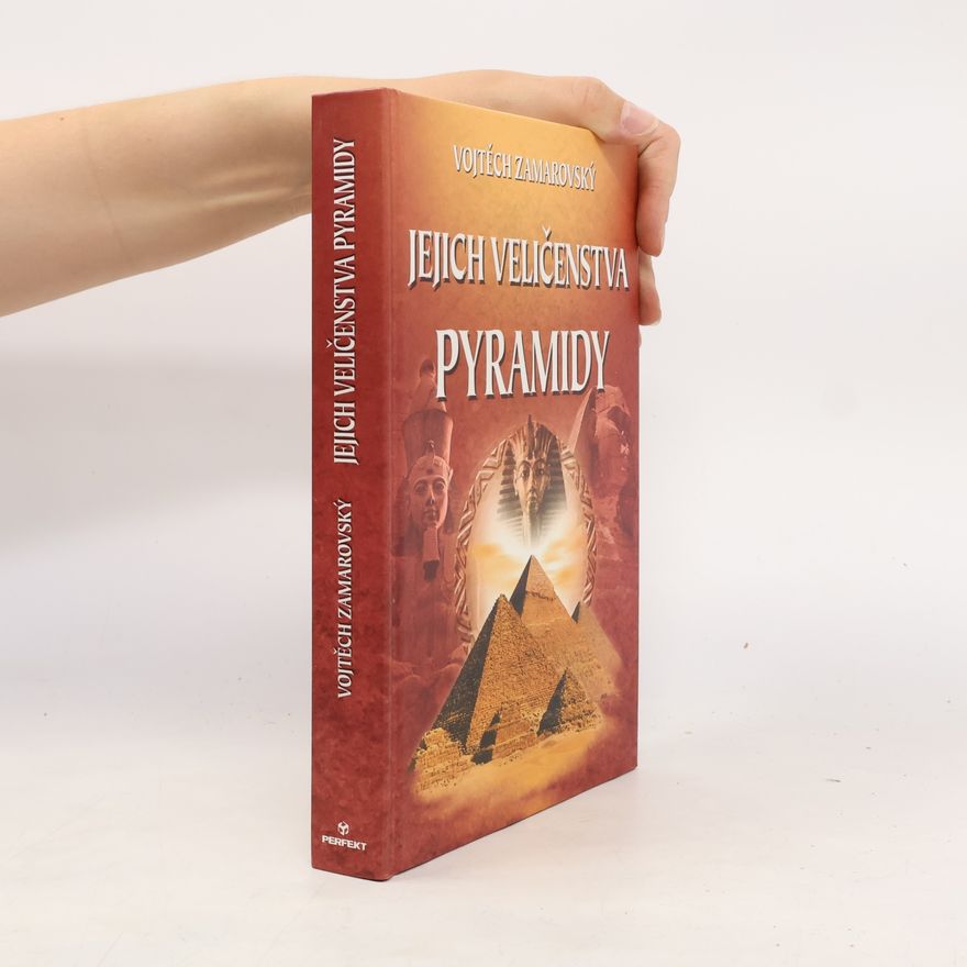 Vojtěch Zamarovský Jejich veličenstva pyramidy