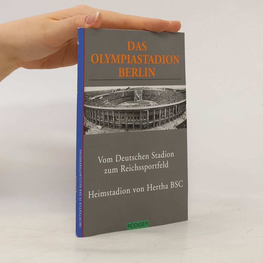 Ulrich Rödiger Architektur in der Kulturführerreihe: Das Olympiastadion Berlin