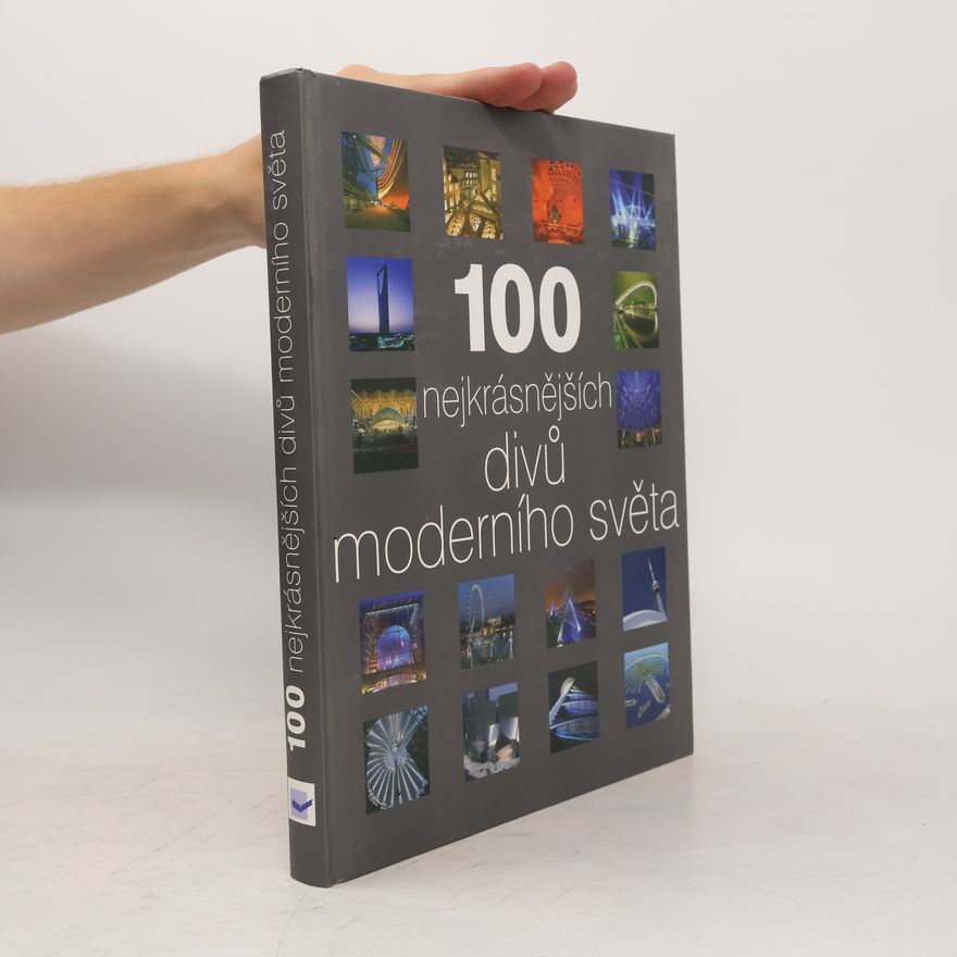 Auteurscollectief 100 nejkrásnějších divů moderního světa