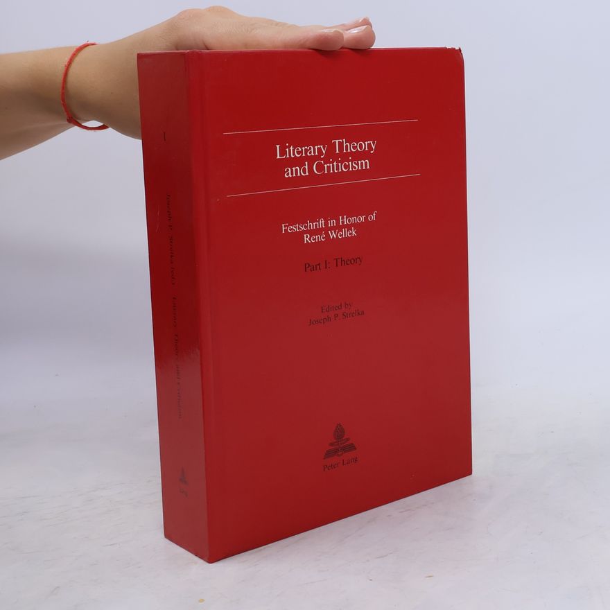 Joseph Peter Strelka Literary Theory and Criticism