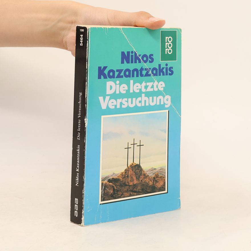 Nikos Kazantzakis Die letzte Versuchung