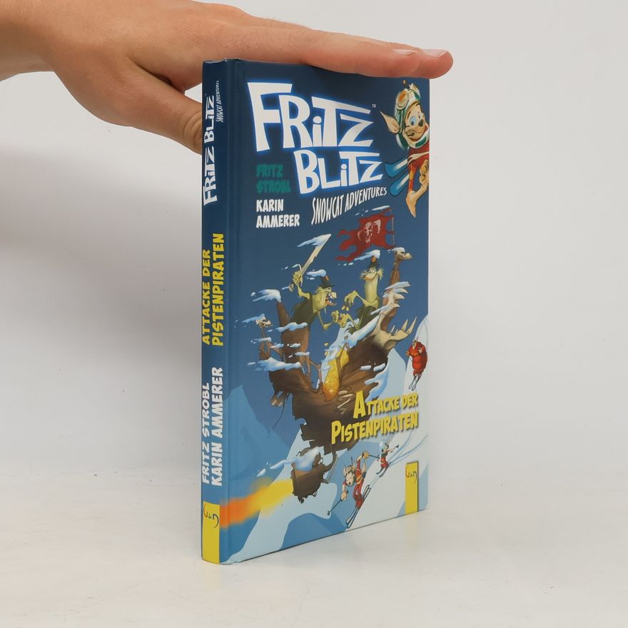 Fritz Strobl Fritz Blitz. Snowcat Adventures. Attacke der Pistenpiraten