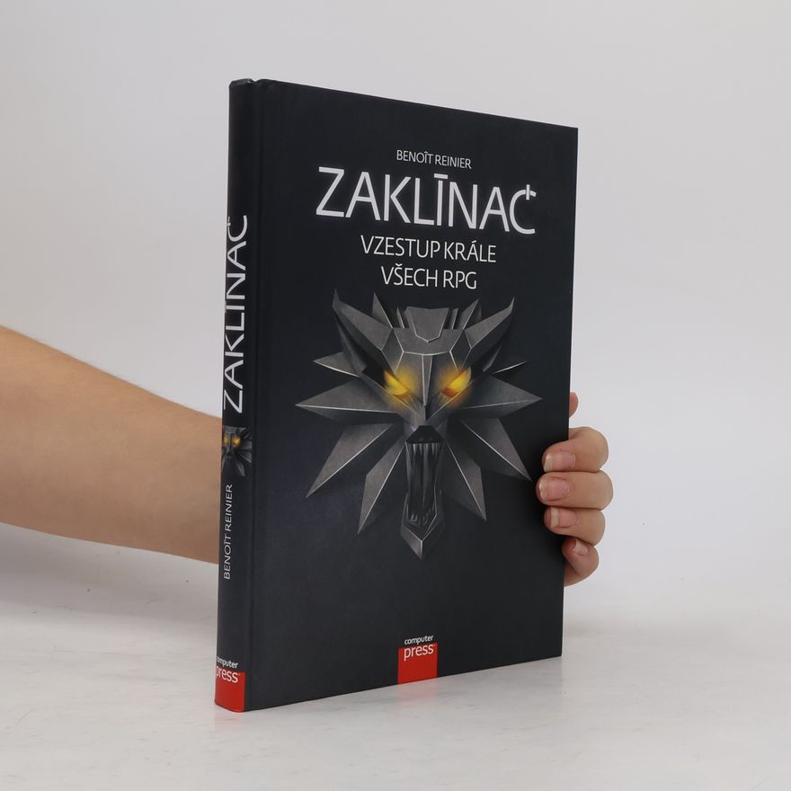 Benoît Reinier Zaklínač. Vzestup krále všech RPG