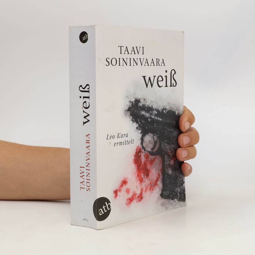 Taavi Soininvaara Weiß / Leo Kara ermittelt Bd.2