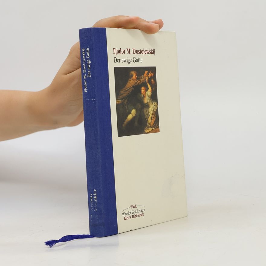 Fiodor Michajlovič Dostojevskij Winkler Weltliteratur: Kleine Bibliothek: Der ewige Gatte