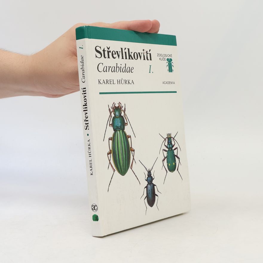 Karel Hůrka Střevlíkovití / Carabidae. Díl 1