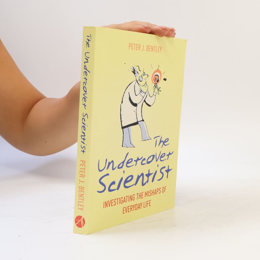 Peter Bently The Undercover Scientist