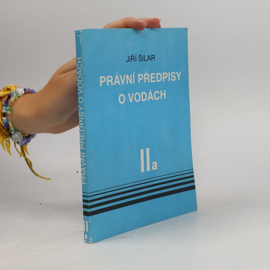 Jiří Šilar Právní předpisy o vodách IIa