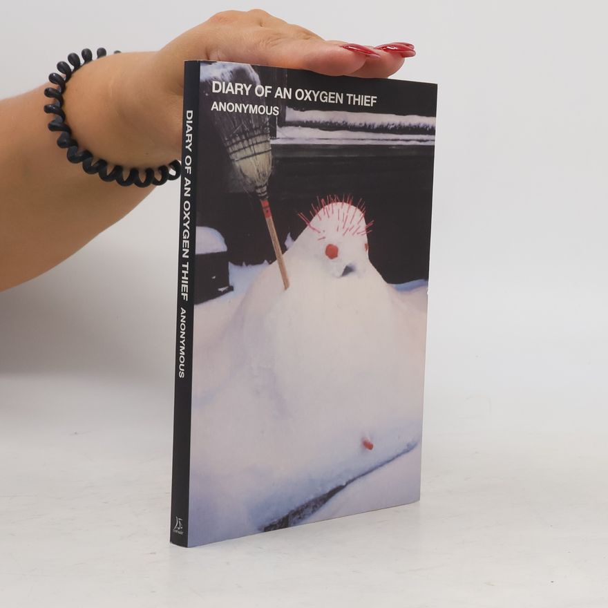 anonym Diary of an oxygen thief