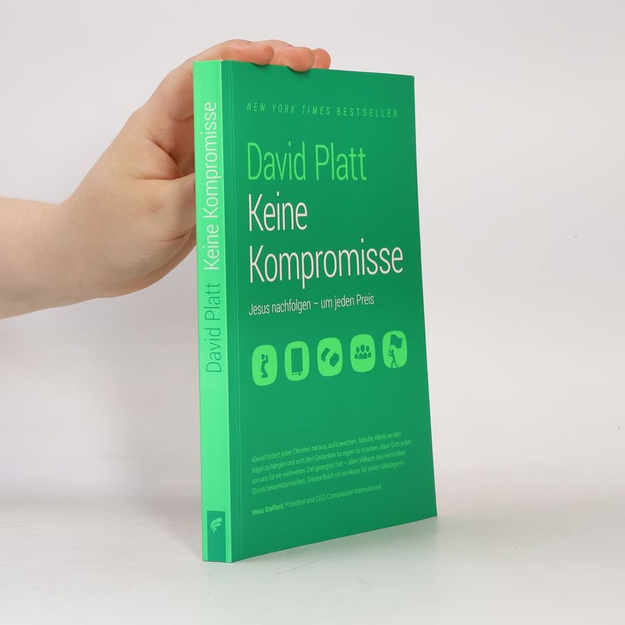 David Platt Keine Kompromisse