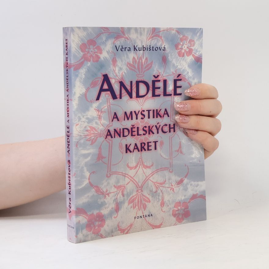 Věra Kubištová Andělé a mystika andělských karet