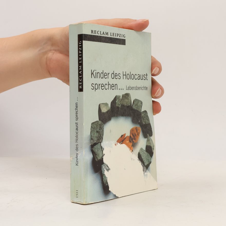 Autorenkollektiv Kinder des Holocaust sprechen... Lebensberichte