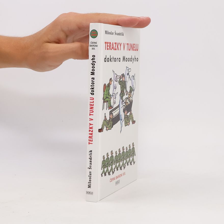 Miloslav Švandrlík Terazky v tunelu doktora Mooddyho : Černí baroni XIII.