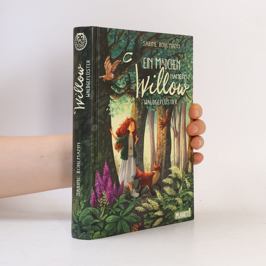 Sabine Bohlmann Ein Mädchen namens Willow. Waldgeflüster