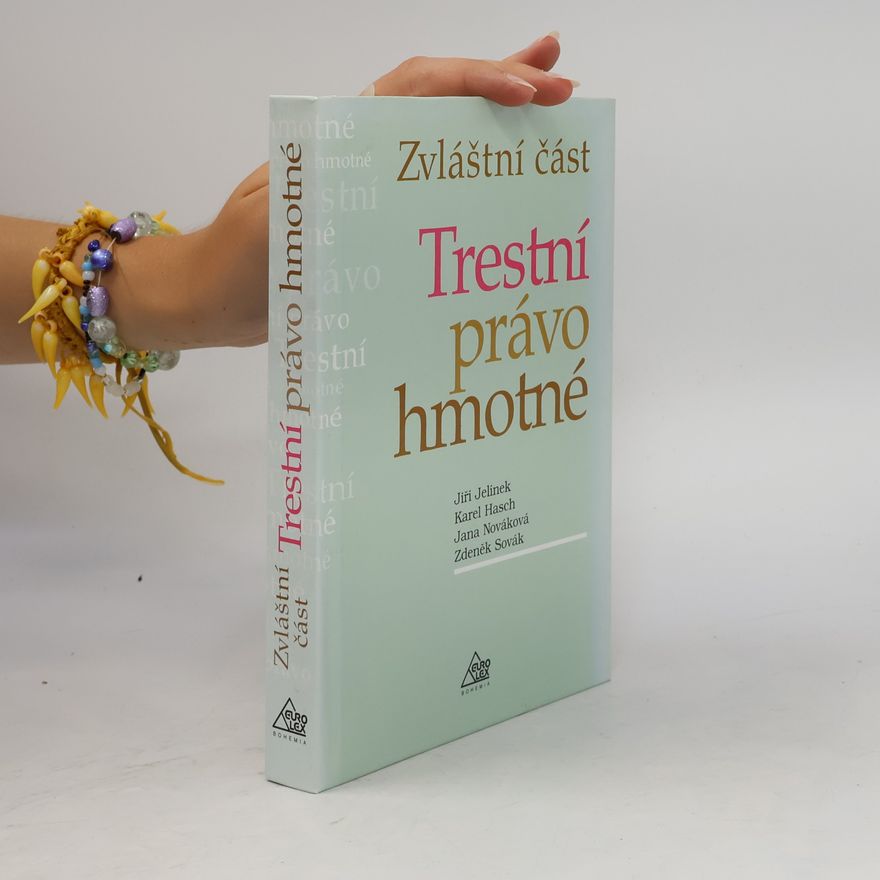 Jiří Jelínek Trestní právo hmotné : zvláštní část