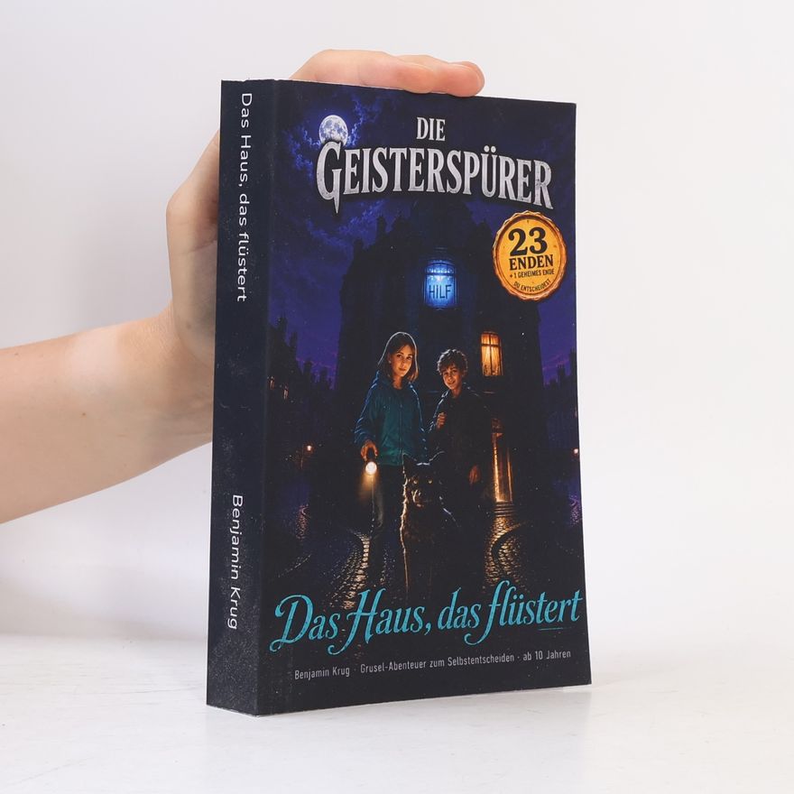 Benjamin Krug Die Geisterspürer Spielbuch - 1: Das Haus, das flüstert