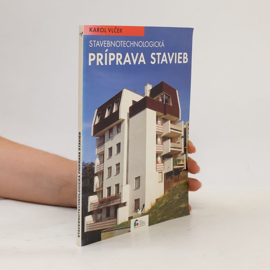Štefan Kučera Stavebnotechnologická príprava stavieb: Činnosti a dokumenty