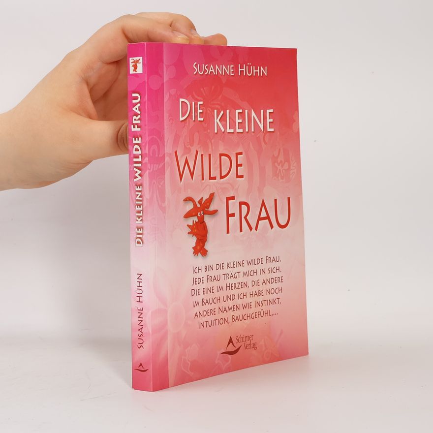 Susanne Hühn Die kleine wilde Frau