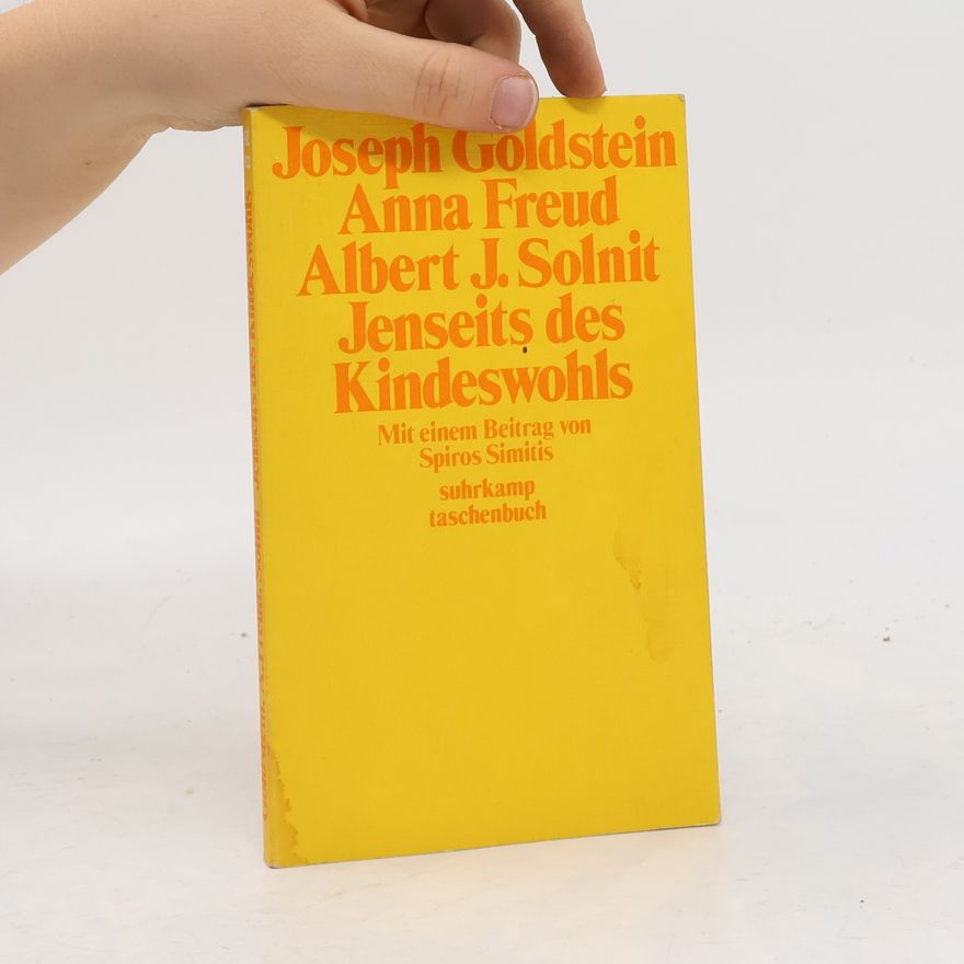 Albert J. Solnit Suhrkamp Taschenbuch - 212: Jenseits des Kindeswohls - 1. Auflage