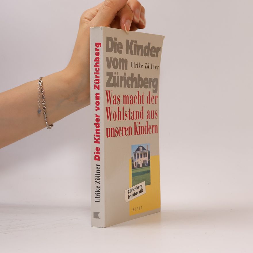 Ulrike Zöllner Die Kinder vom Zürichberg