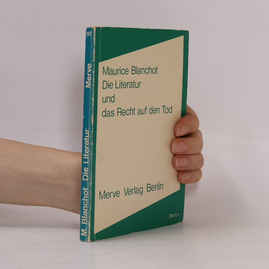 Maurice Blanchot Die Literatur und das Recht auf den Tod