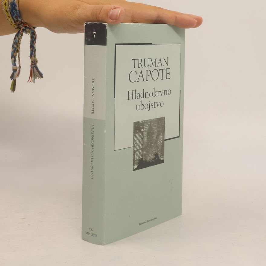 Truman Capote Hladnokrvno ubojstvo