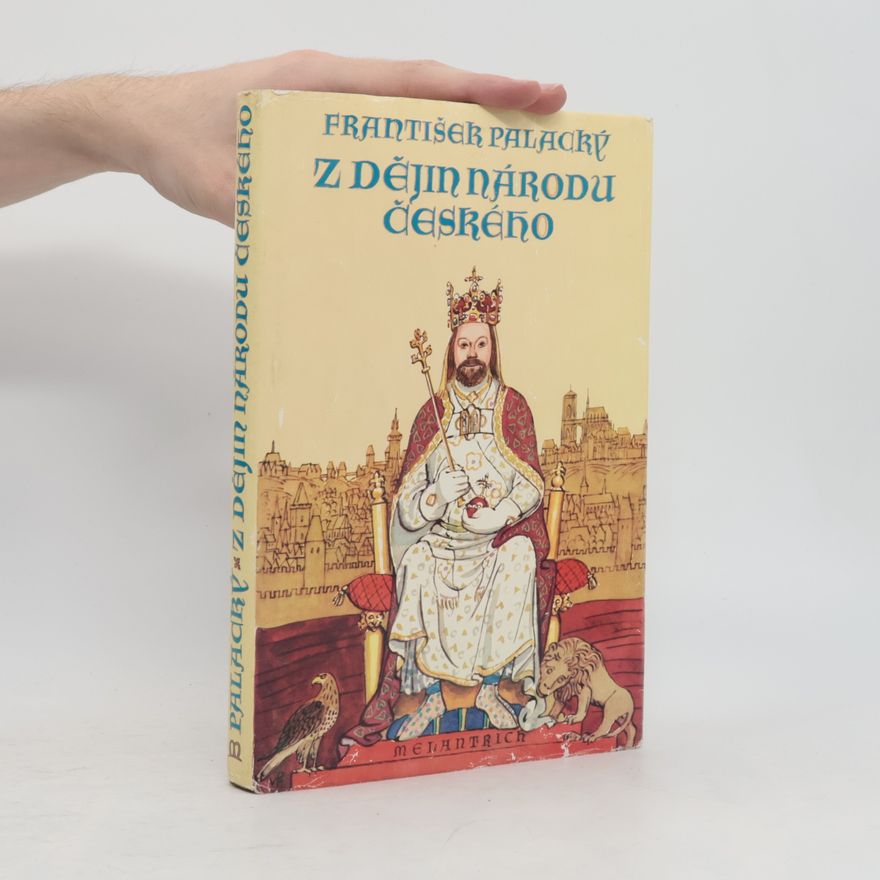 František Palacký Z dějin národu českého