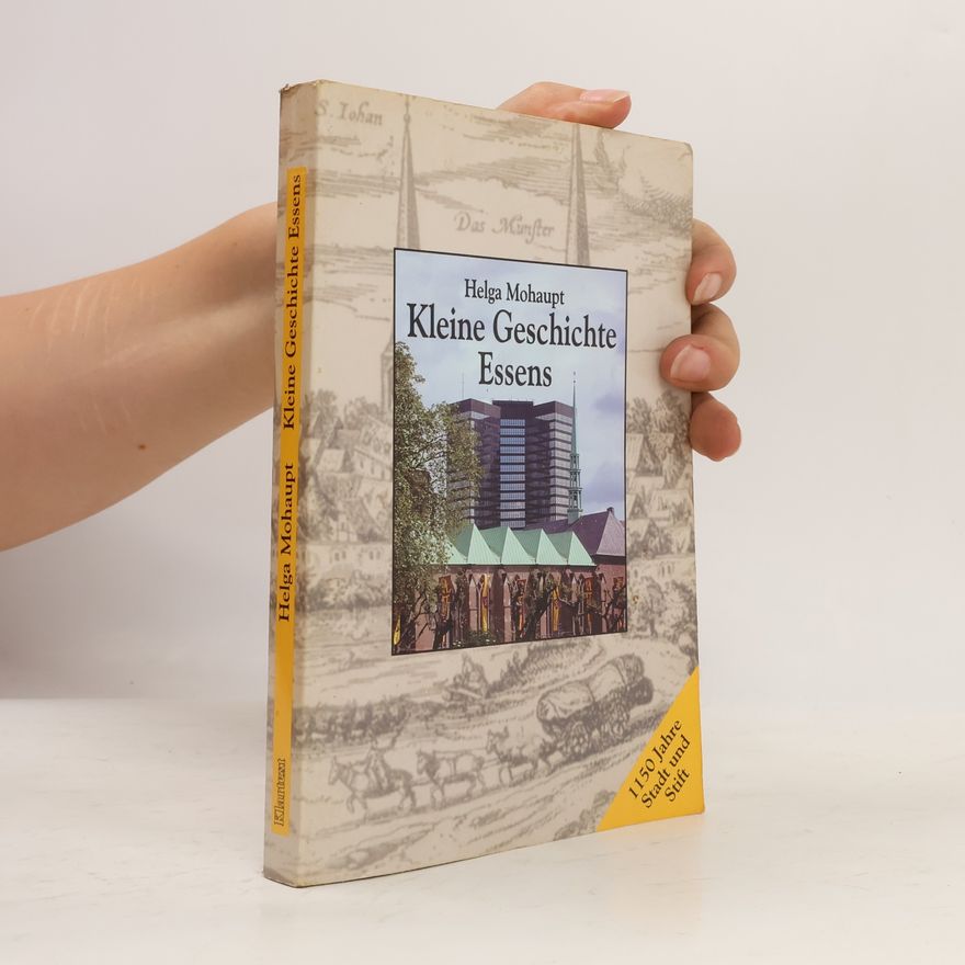 Helga Mohaupt Kleine Geschichte Essens