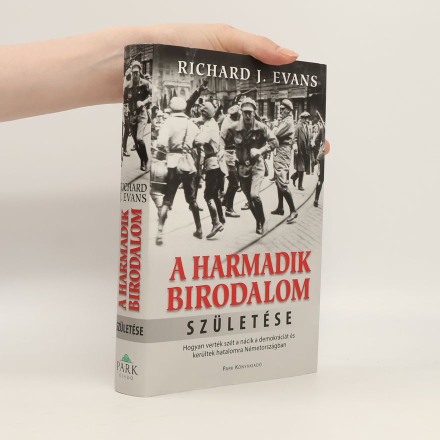 Richard J. Evans A Harmadik Birodalom születése