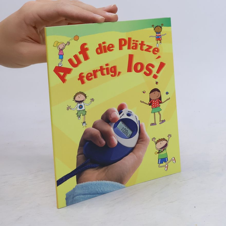 Autorenkollektiv Auf die Plätze fertig, los!