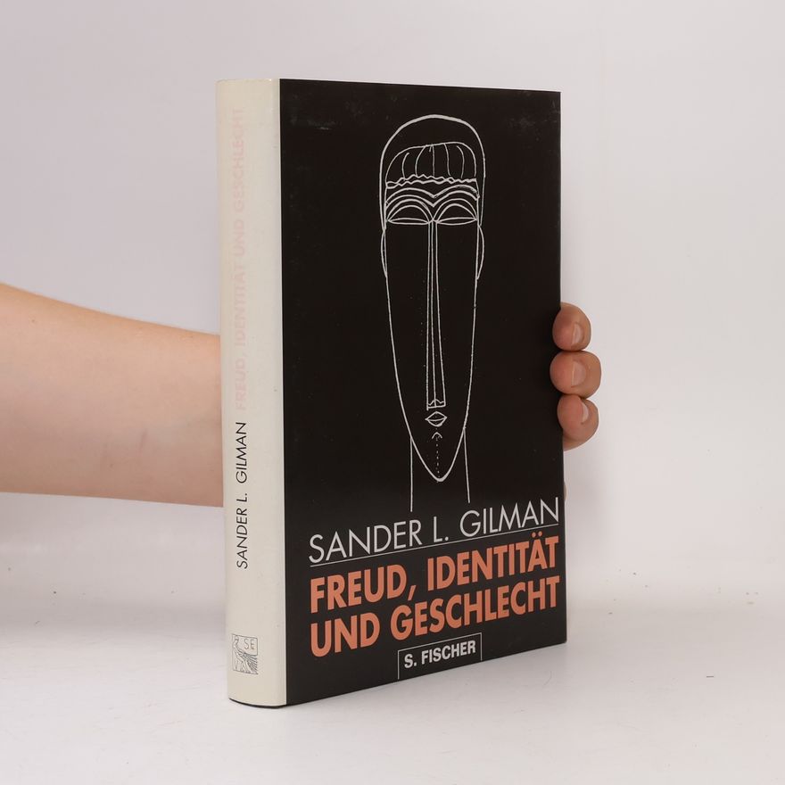 Sander Gilman Freud, Identität und Geschlecht