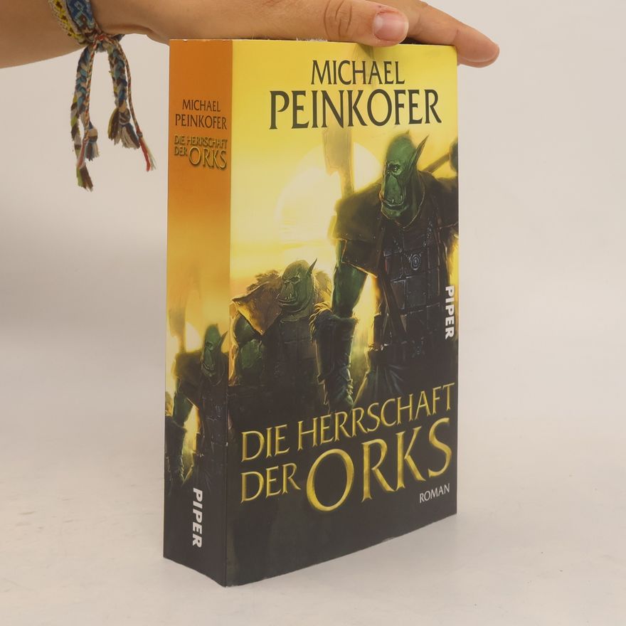 Michael Peinkofer Die Herrschaft der Orks
