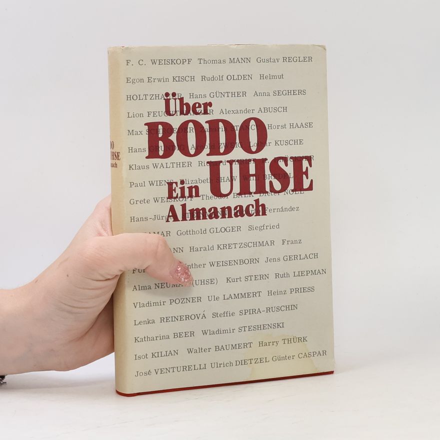 Günter Caspar Über Bodo Uhse. Ein Almanach