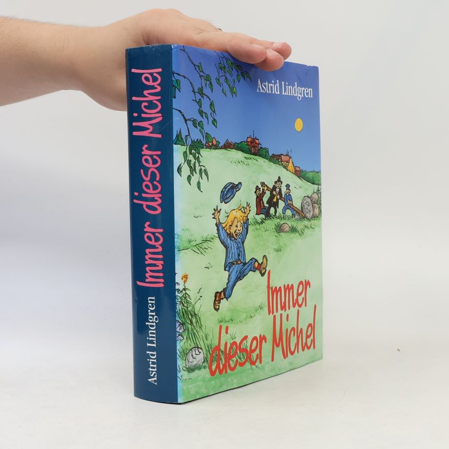 Astrid Lindgren Immer dieser Michel