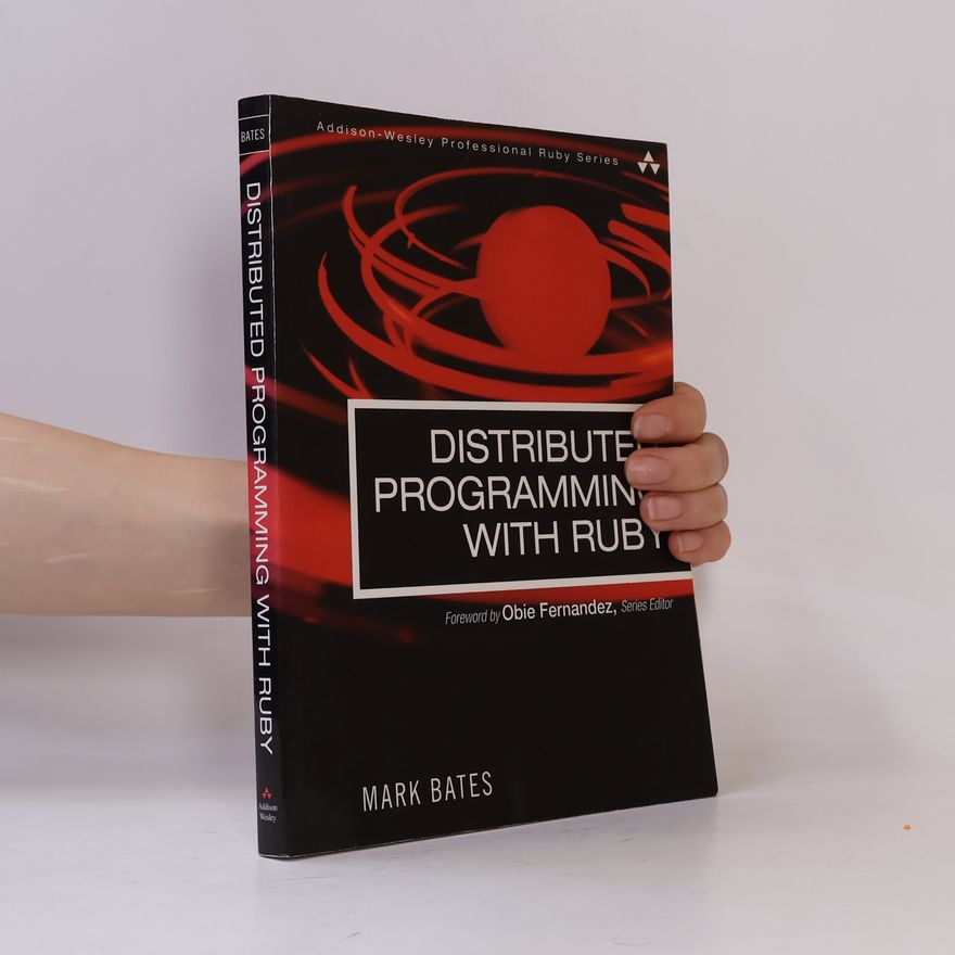 Mark Bates Distributed Programming with Ruby