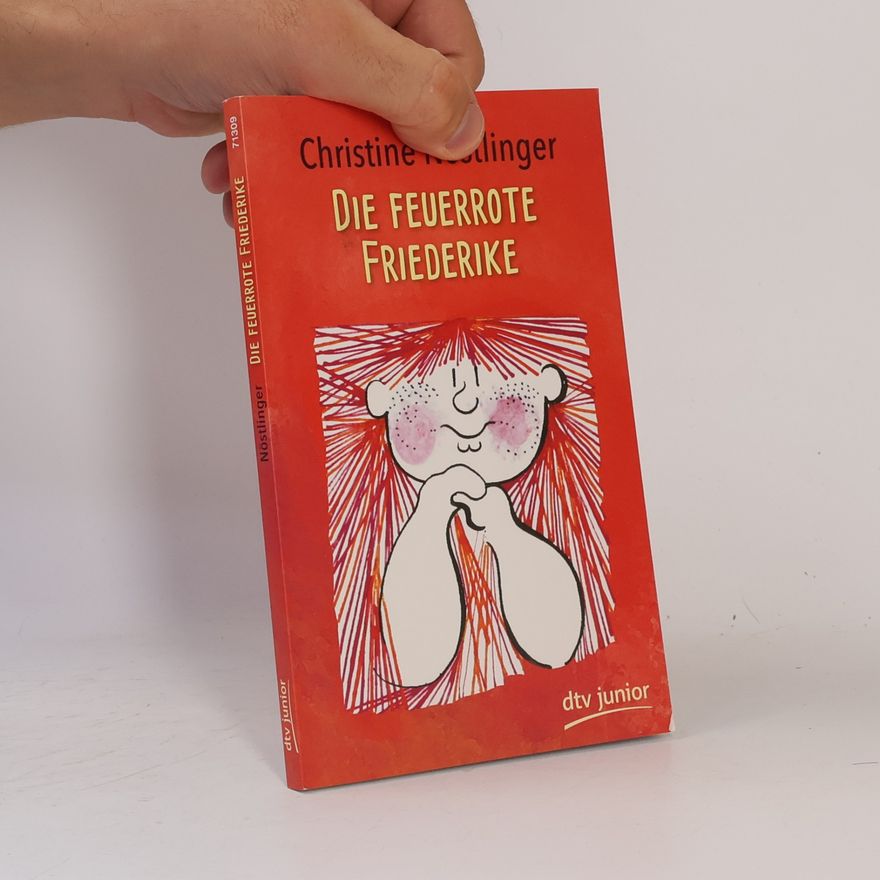 Christine Nöstlinger Die feuerrote Friederike