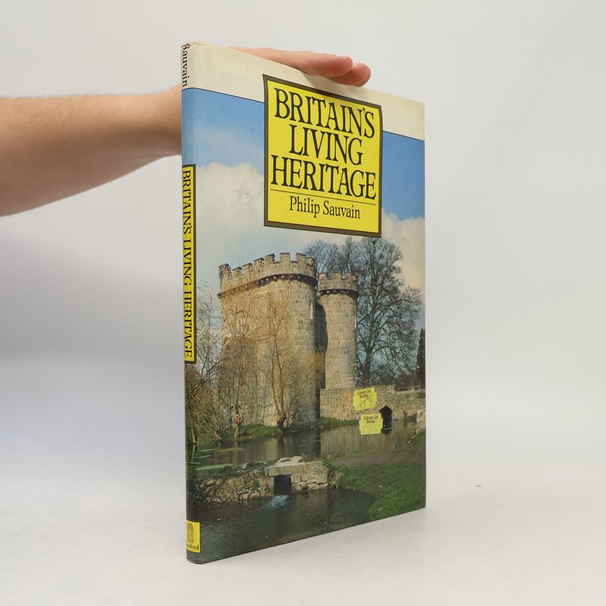 Philip Sauvain Britain's Living Heritage