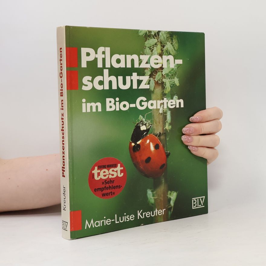 Marie-Luise Kreuter Pflanzenschutz im Bio-Garten